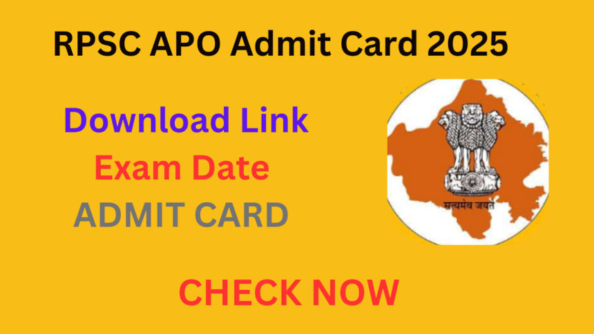 RPSC APO Admit Card 2025RPSC APO Admit Card 2025